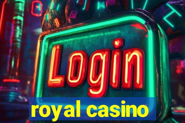 royal casino