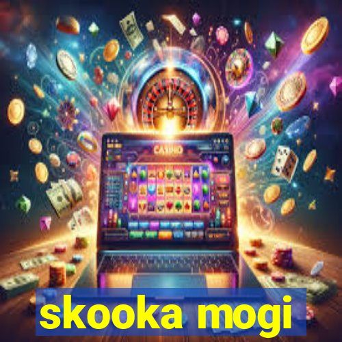 skooka mogi