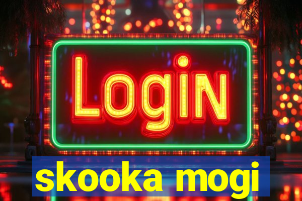 skooka mogi