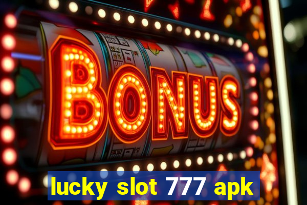 lucky slot 777 apk