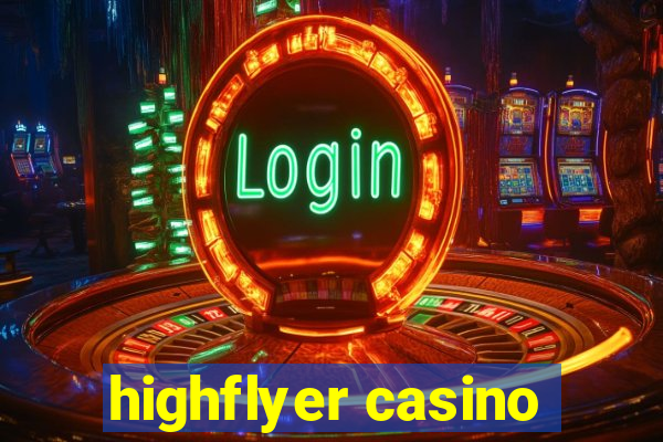 highflyer casino