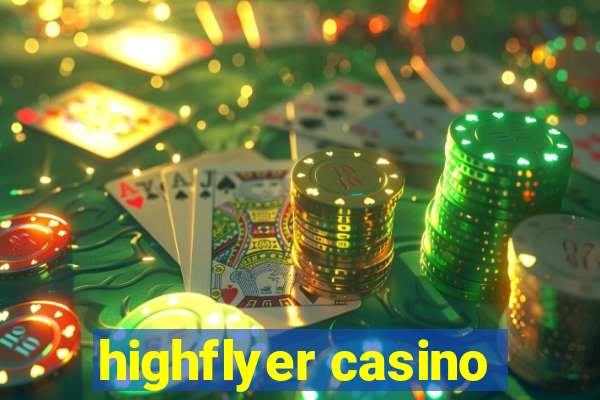 highflyer casino