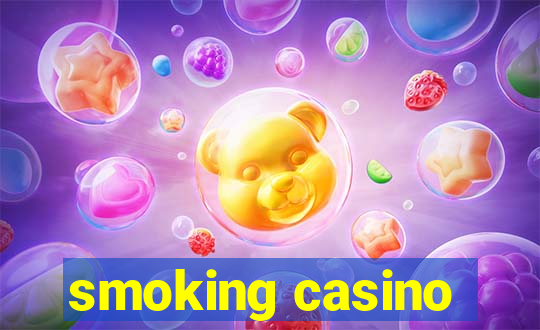 smoking casino