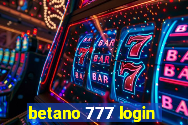 betano 777 login