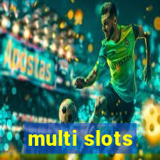 multi slots