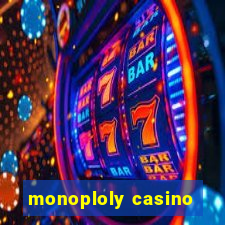 monoploly casino