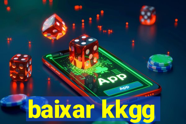 baixar kkgg