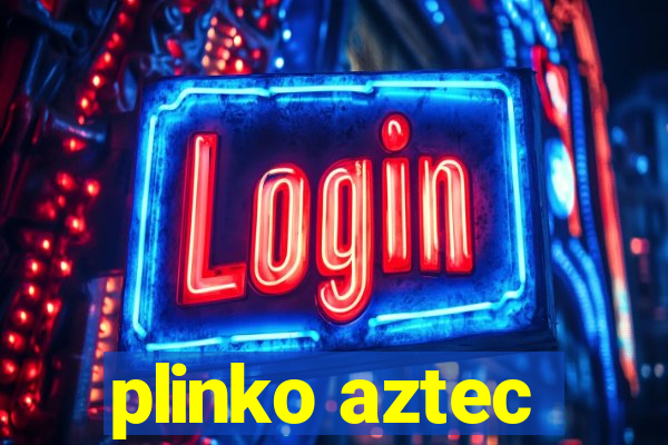 plinko aztec