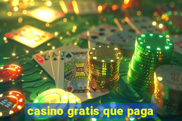 casino gratis que paga