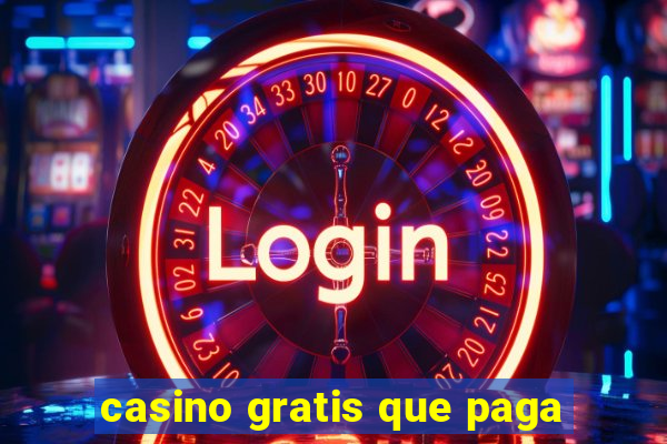 casino gratis que paga