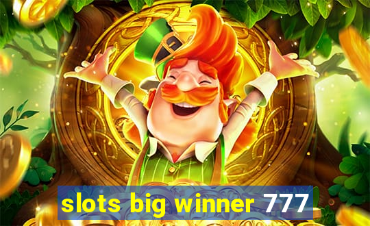 slots big winner 777