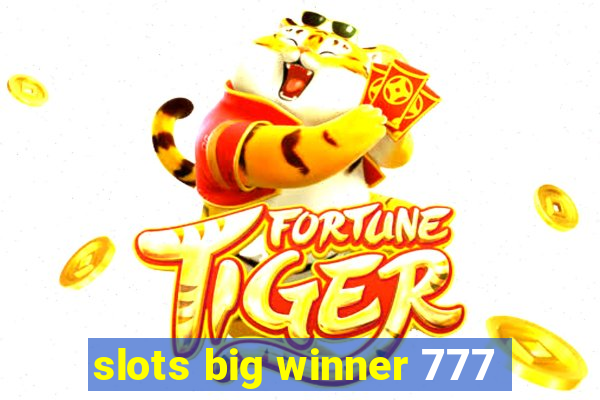 slots big winner 777