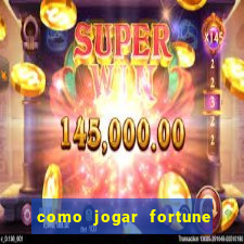 como jogar fortune tiger passo a passo