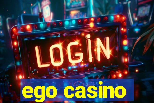 ego casino