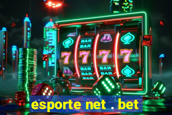 esporte net . bet