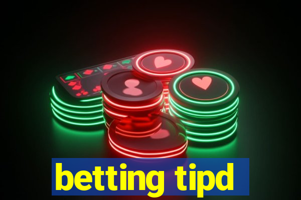 betting tipd