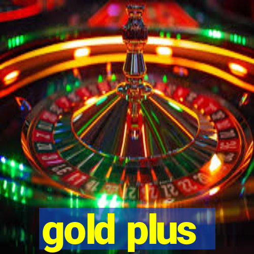 gold plus