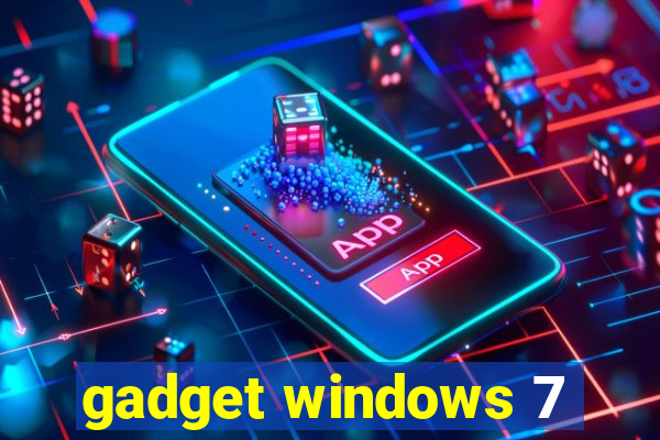 gadget windows 7