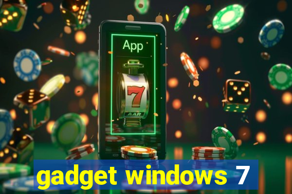 gadget windows 7