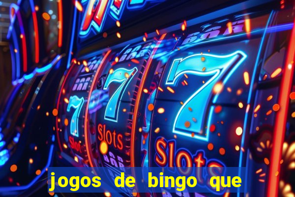 jogos de bingo que paga dinheiro de verdade