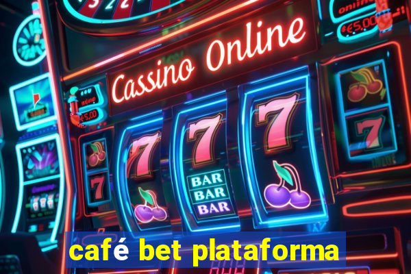 café bet plataforma