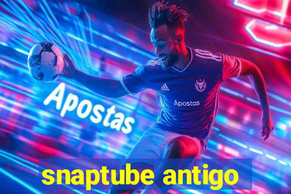 snaptube antigo