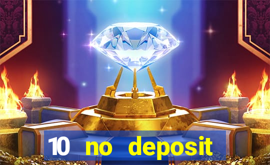 10 no deposit casino uk