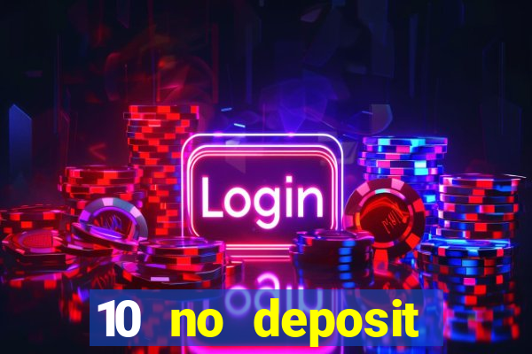 10 no deposit casino uk