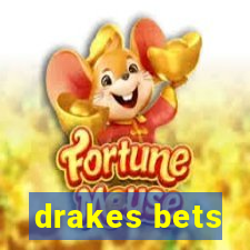 drakes bets