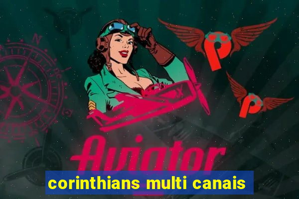 corinthians multi canais