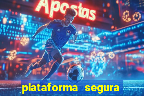 plataforma segura fortune tiger