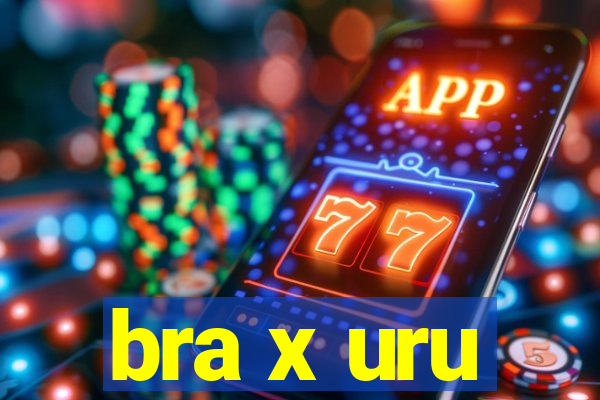 bra x uru