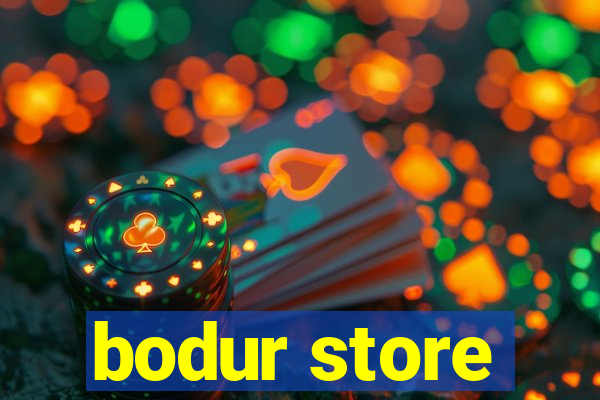 bodur store