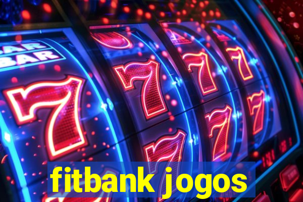 fitbank jogos