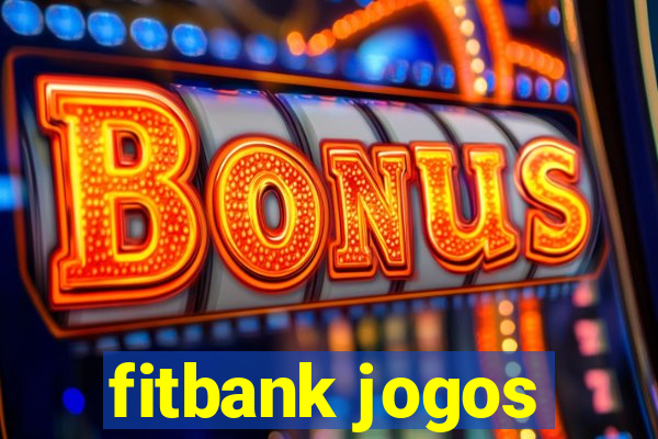 fitbank jogos