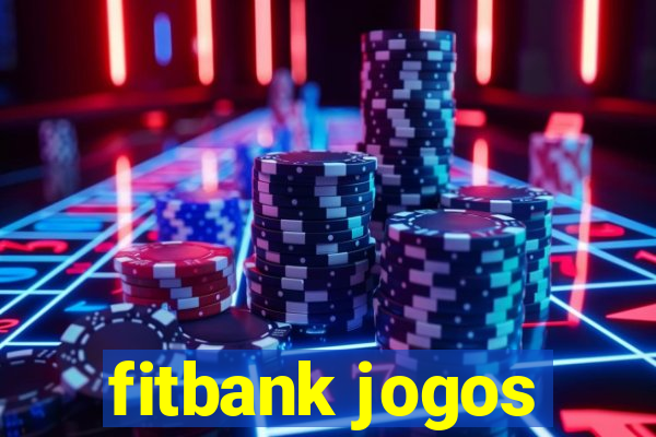 fitbank jogos