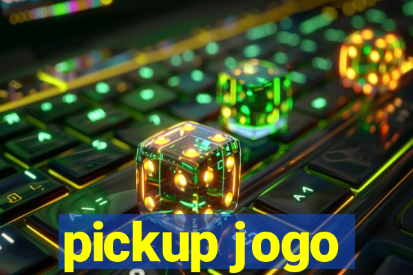 pickup jogo