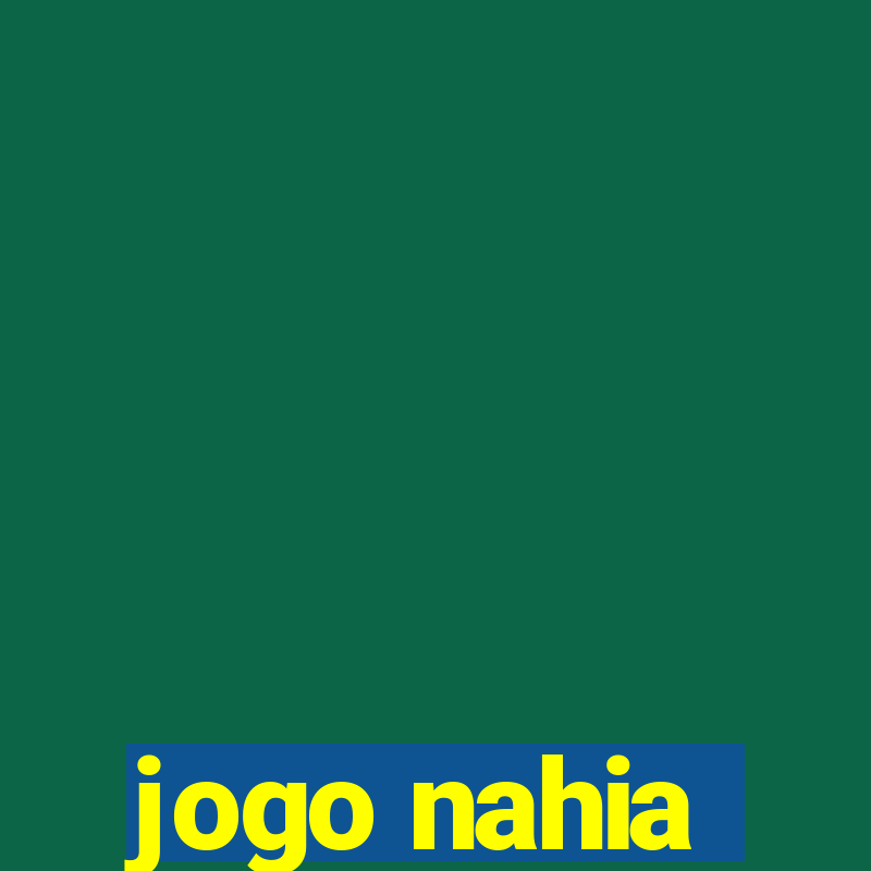 jogo nahia