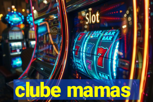 clube mamas