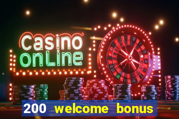 200 welcome bonus casino uk