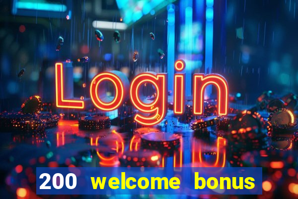 200 welcome bonus casino uk