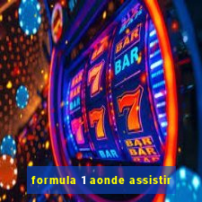 formula 1 aonde assistir