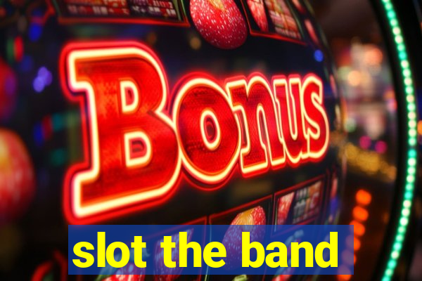 slot the band