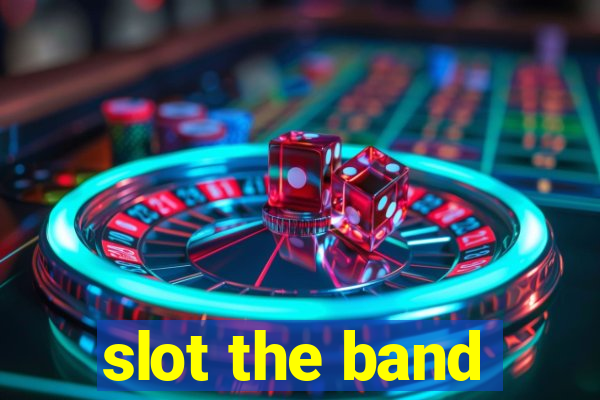 slot the band