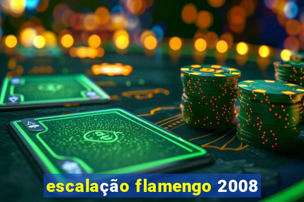 escalação flamengo 2008