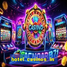 hotel casinos in las vegas