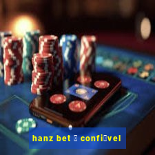 hanz bet 茅 confi谩vel