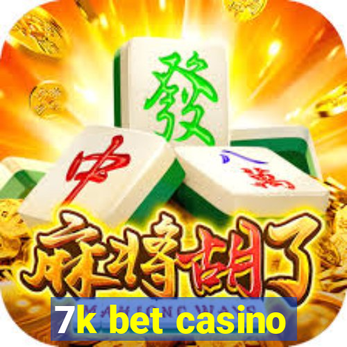 7k bet casino