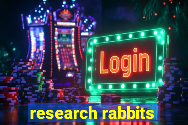 research rabbits