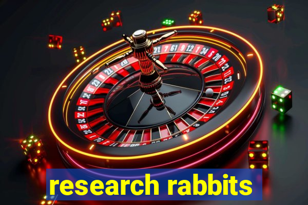 research rabbits